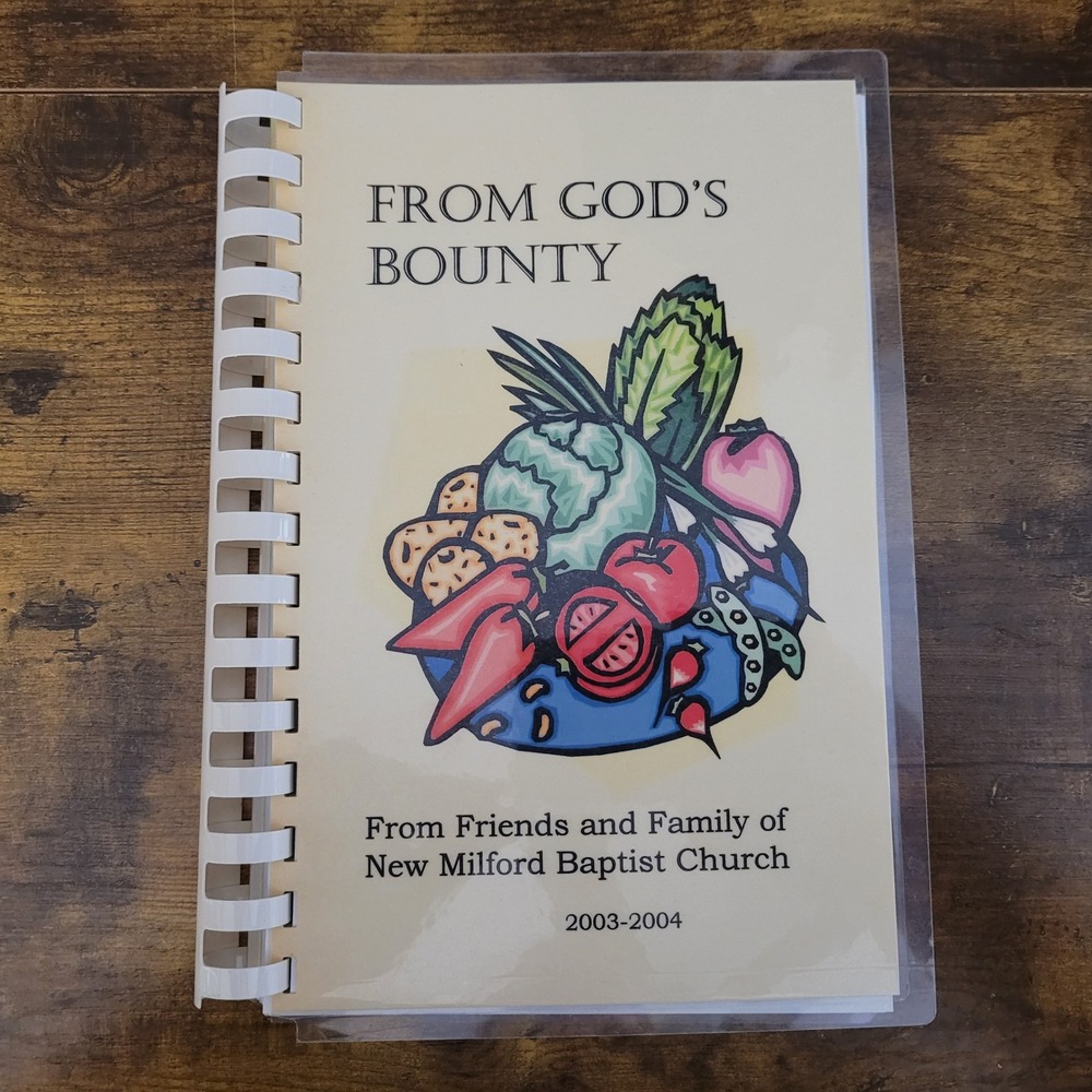 From God's Bounty‎ Cookbook New Milford Baptist Church Spiral Bound Recipes 2004